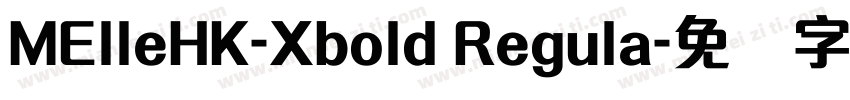 MElleHK-Xbold Regula字体转换